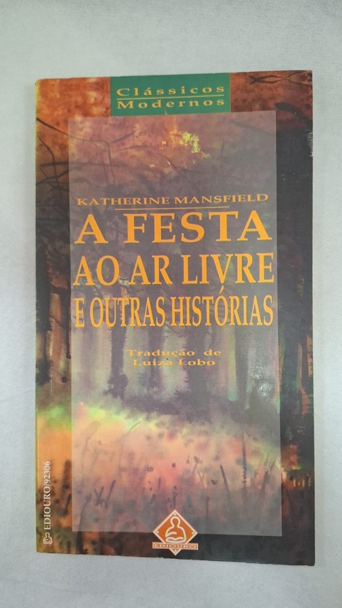 A Festa ao Ar Livre e Outras Histórias - Autor: Katherine Mansfield (1993) [usado]