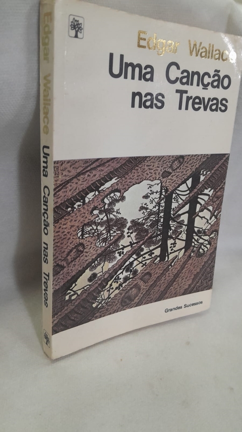 Uma Canção nas Trevas - Autor: Edgar Wallace [usado]