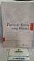 Tópicos de História Antiga Oriental - Autor: Maria / Thereza / David / João (2013) [usado]