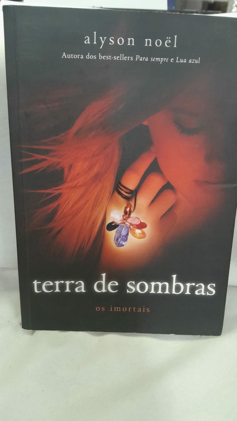 Os Imortais -terra de Sombras Vol 3 - Autor: Noel, Alyson (2010) [usado]