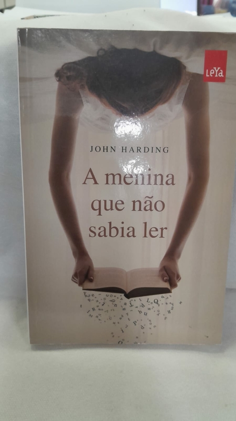 A Menina que Não Sabia Ler - Autor: John Harding (2010) [usado]