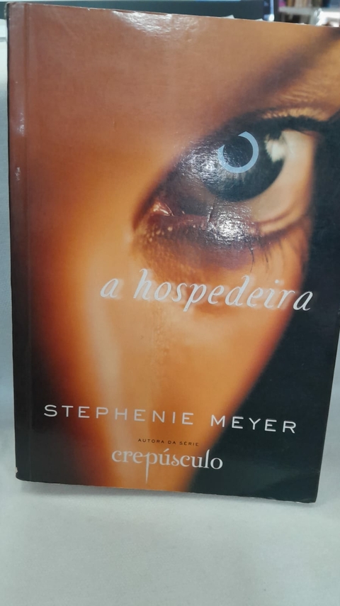 A Hospedeira - Autor: Stephenie Meyer (2009) [usado]