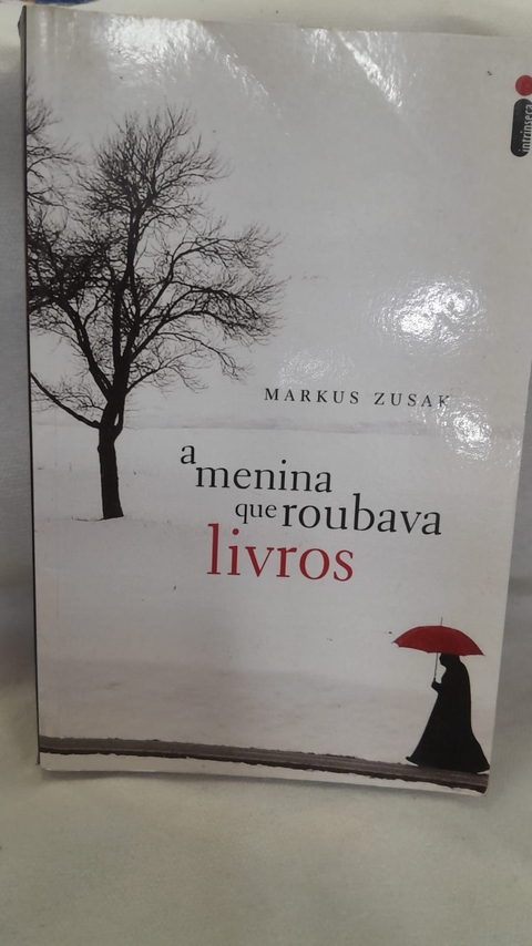 A Menina que Roubava S - Autor: Markus Zusak (2011) [usado]