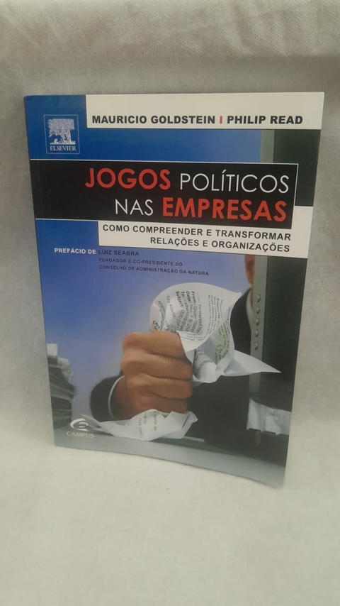 Jogos Politicos nas Empresas - Autor: Mauricio Goldstein - Philip Read (2009) [usado]