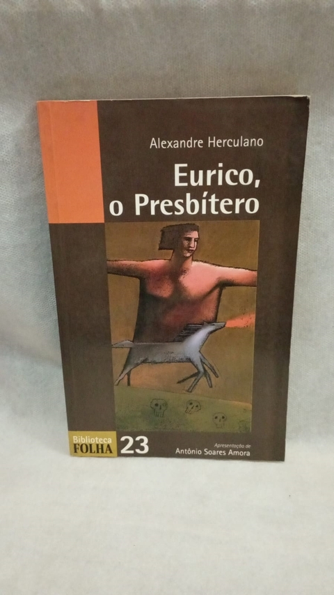 Eurico, o Presbítero - Autor: Alexandre Herculano (1997) [usado]