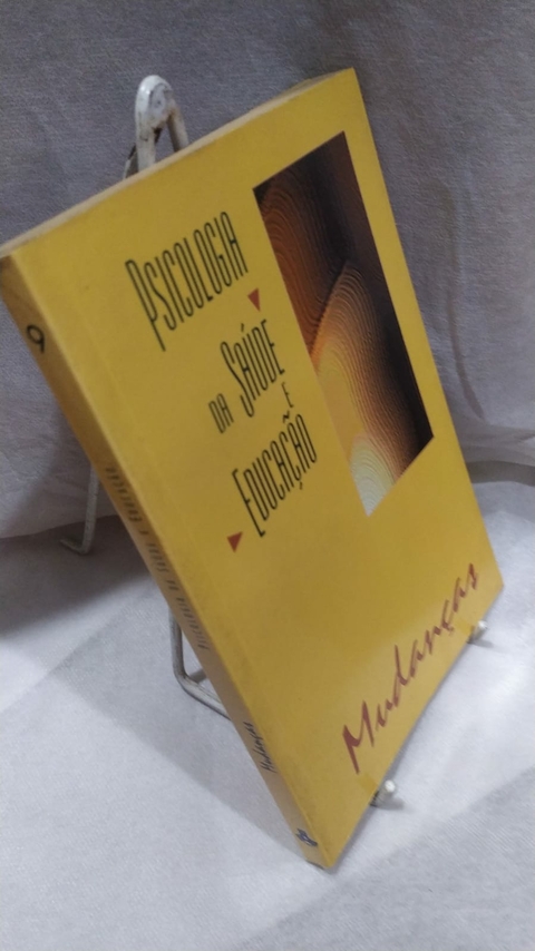Psicologia da Saúde e Educação 9 - Mudanças - Autor: José Tolentino Rosa (diretor, Editor) (1998) [usado]