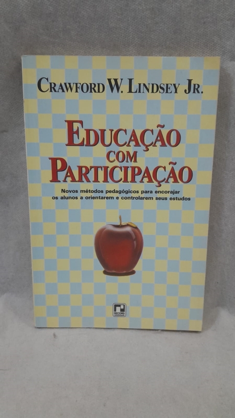Educação com Participação - Autor: Crawford W. Lindsey Jr. (1988) [usado]