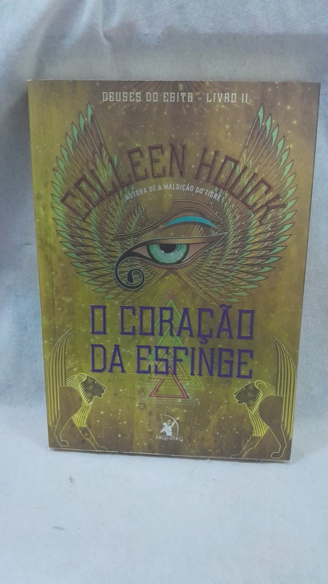 Deuses do Egito - 2 - o Coração da Esfinge - Autor: Colleen Houck (2016) [usado]