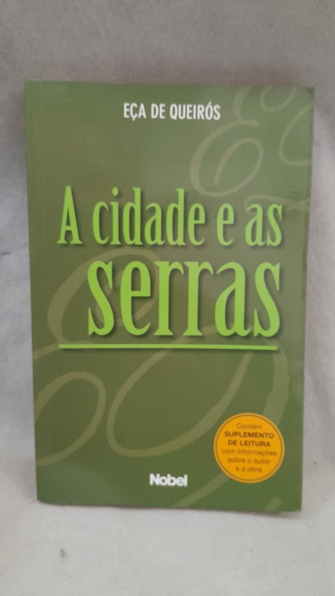 A Cidade e as Serras - Autor: Queirós, Eça de (2010) [usado]