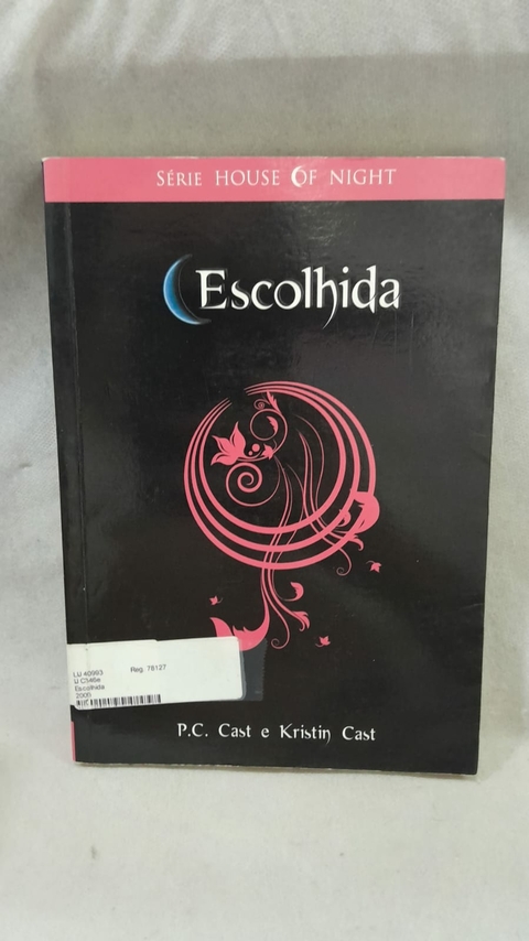 Escolhida - House Of Night 3 - Autor: P. C. Cast e Kristin Cast (2009) [usado]