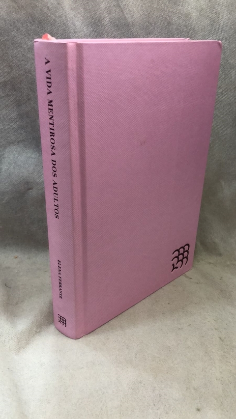 A Vida Mentirosa dos Adultos - Autor: Elena Ferrante (2020) [usado]