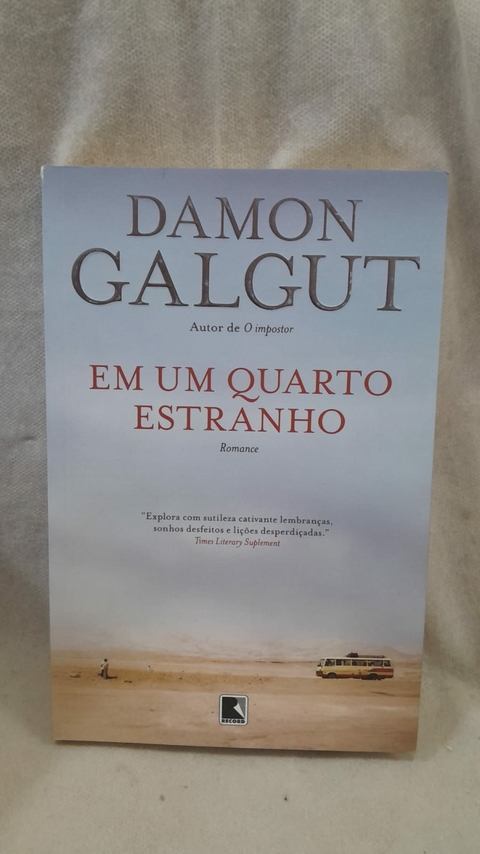 Em um Quarto Estanho - Autor: Damon Galgut (2013) [usado]
