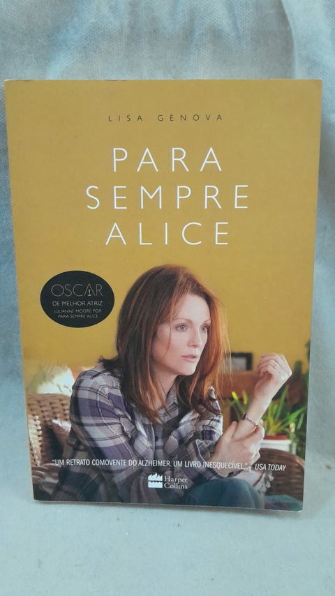 Para Sempre Alice - Autor: Lisa Genova (2018) [usado]