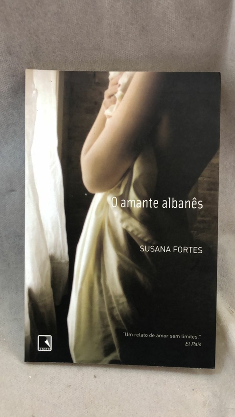 O Amante Albanês - Autor: Susana Fortes (2011) [usado]
