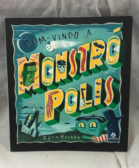 Bem-vindo a Monstrópolis - Autor: Ryan Heshka (2012) [usado]