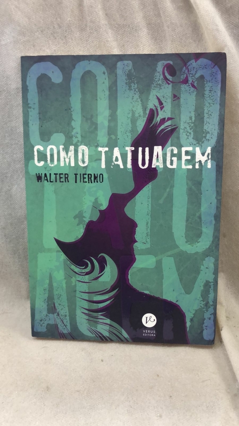 Como Tatuagem - Autor: Walter Tierno (2016) [usado]