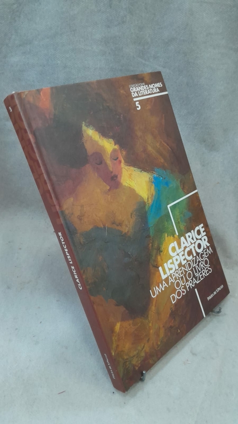 Uma Aprendizagem ou o Livro dos Prazeres - Autor: Clarice Lispector (2016) [usado]