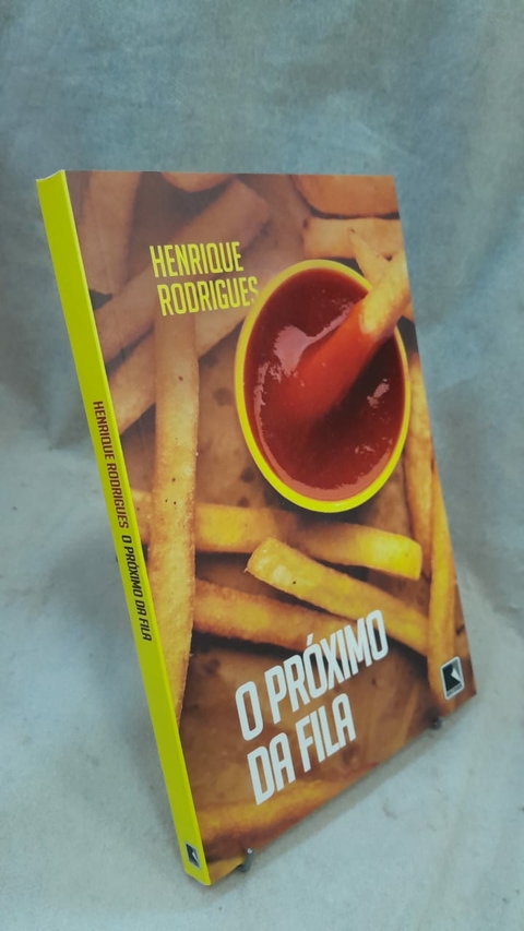 O Próximo da Fila - Autor: Henrique Rodrigues (2015) [usado]