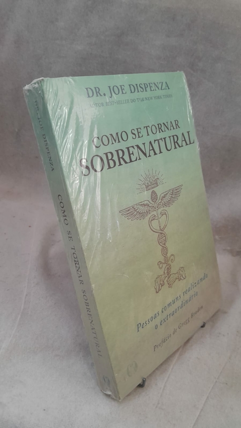 Como Se Tornar Sobrenatural - Autor: Joe Dispenza (2020) [novo]