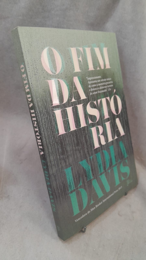 O Fim da Historia - Autor: Lydia Davis (2016) [usado]