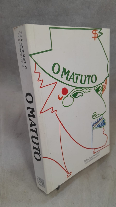 O Matuto - Autor: Zibia Gasparetto (2004) [usado]