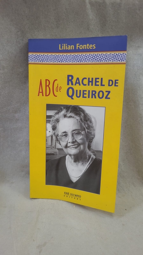 Abc de Rachel de Queiroz - Autor: Lilian Fontes (2012) [usado]