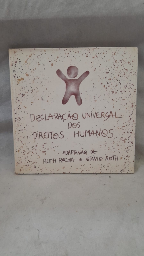 Declaração Universal dos Direitos Humanos - Autor: Ruth Rocha, Otavio Roth (adaptação) (1986) [usado]