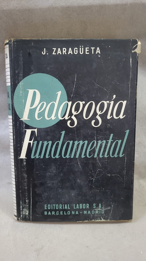 Pedagogia Fundamental - Autor: Juan Zaragueta (1953) [usado]