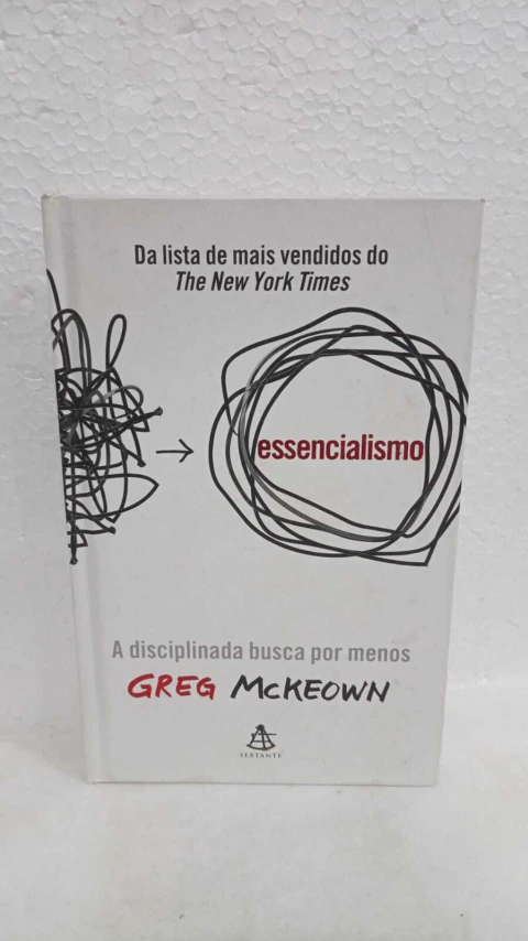 Essencialismo - Capa Dura - Autor: Greg Mckeown (2024) [usado]