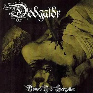 Dödgaldr - Ruined and Forgotten