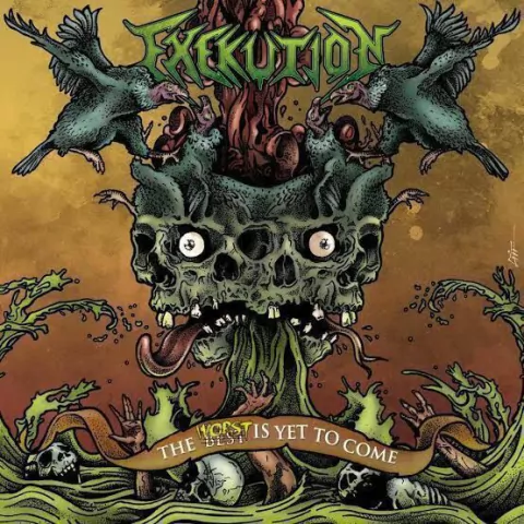 Exekution - The Worst is yet to come