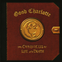 Good Charlotte - The Chronicles of Life and Death (Disco dourado) na internet