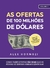 As Ofertas de 100 Milhões de Dólares - Alex Hormozi (BEST-SELLER)