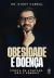 Obesidade é doença - força de vontade não é remédio - Djory Cabral - comprar online