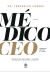 Médico CEO - Dr. Frederico Corrêa - comprar online
