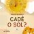 Livro Cartonado Cadê o sol?