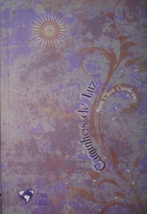 caminhos de luz – maria clara cavalcanti