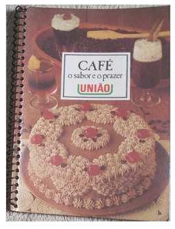 café: o sabor e o prazer união