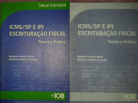 icms/sp e ipi escrituração fiscal + adendo - norberto lednick júnior e sebastião guedes de araújo