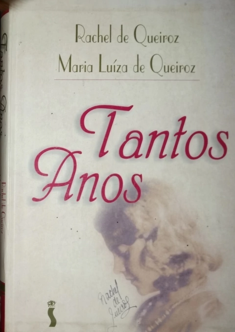 tantos anos - rachel de queiroz e maria luísa de queiroz