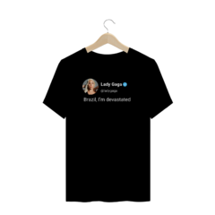 Camiseta Plus Size Lady Gaga Devastated na internet