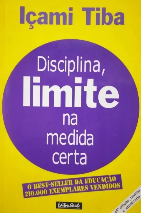 Disciplina, Limite na Medida Certa - Autor: Içami Tiba (2008) [usado]