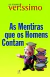 As Mentiras que os Homens Contam - Autor: Luiz Fernando Verissimo (2024) [novo]