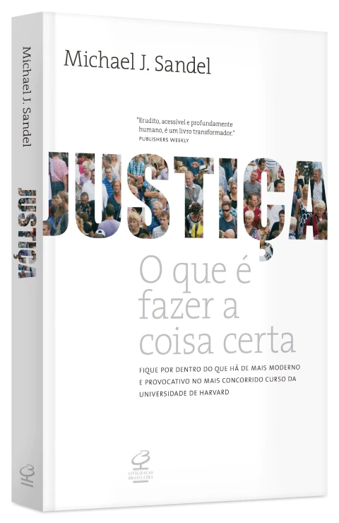 Justiça: o que é Fazer a Coisa Certa - Autor: Michael J. Sandel (2017) [seminovo]