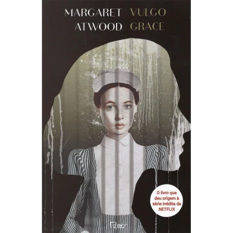 Vulgo Grace - Autor: Margaret Atwood (2017) [novo]