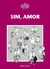 Sim, Amor - Autor: Quino (2005) [novo]