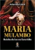 Maria Mulambo: Rainha da Luz na Escuridão - Autor: Sebastião Cabral (2023) [novo]