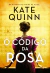 O Código da Rosa - Autor: Kate Quinn (2023) [novo]