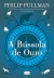 A Bússola de Ouro - Autor: Philip Pullman (2024) [novo]