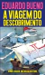 A Viagem do Descobrimento - Autor: Eduardo Bueno (2025) [novo]